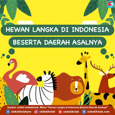 Check spelling or type a new query. Hewan Langka Di Indonesia Beserta Daerah Asalnya