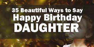 #1 our family became complete the day you came into our lives. 35 Beautiful Ways To Say Happy Birthday Daughter Unique Quotes