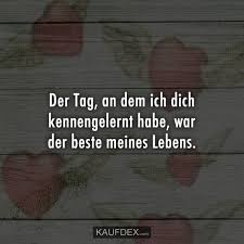 Der Tag An Dem Ich Dich Kennengelernt Habe War Der Beste Kaufdex Kennenlernen Liebesspruche Mit Bilder Liebe Finden