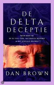 Bol Com De Delta Deceptie Dan Brown 9789024529445 Boeken Boeken Boeken Lezen Muziekboek