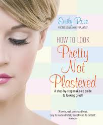 If you are searching for how to look good without makeup then you are required to pay attention to eyebrows. How To Look Pretty Not Plastered A Step By Step Make Up Guide To Looking Great Amazon Co Uk Emily Rose 9781845284756 Books