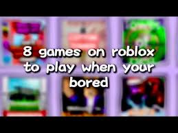 All games featured on this list are free, and you will find no game on this list that just requires you to click or tap a million times just to level your character up. 8 Games On Roblox To Play When Your Bored Youtube