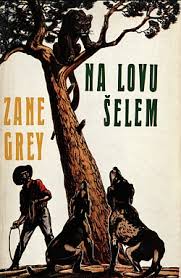 Na lovu, české logo soutěže na tv nova. Na Lovu Selem Zane Grey Databaze Knih