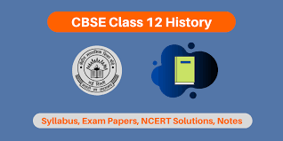Cbse Class 12 History In 2020 Syllabus Exam Papers Class