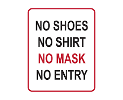 We did not find results for: Ready Made No Shoes No Shirt No Mask No Entry A Good Sign