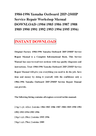 Owner manuals offer all the information to maintain your outboard motor. 1984 1996 Yamaha Outboard 2hp 250hp Service Repair Workshop Manual Do