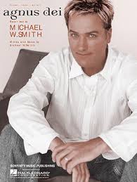 Image result for images Agnus Dei Michael W. Smith