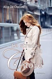 Alice De Checchi  – La strada del cuore (2018)