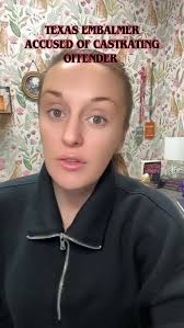 A Texas Embalmer took justice into her own hands, castrating a registered  s3x offender she was embalming… 😳 #truecrime