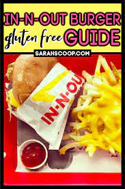 In N Out Burgers Gluten Free Restaurant Guide Gluten Free Restaurants Gluten Free Guide Gluten Free