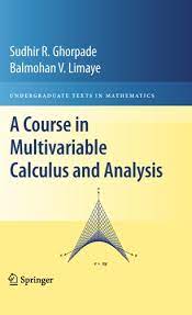 I will be glad to receive corrections and suggestions for improvement at guichard @whitman.edu. A Course In Multivariable Calculus And Analysis Springerlink