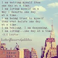 S C Lourie On Instagram One Day At A Time Love Selflove Freedom Heart True Living Deepening Being Mylife Life Yo Set Me Free Life Humor My Love