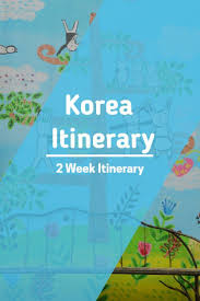 Korea Itinerary 14 Days In South Korea Korea Travel South Korea Travel Korea