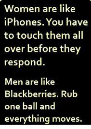 Rub generously into skinless chicken, pork chops, or whatever. Women Are Like Iphones You Have To Touch Them All Over Before Thay Respond Men Are Like Blackberries Rub One Ball And Everything Moves Meme On Me Me