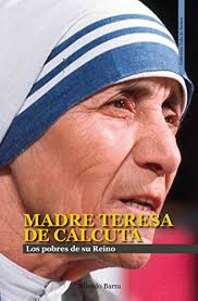 E é normal que a rotina entre no seu dia a dia. Madre Teresa De Calcuta Los Pobres De Su Reino Vida De Santos NÂº 13 Spanish Edition Ebook Barra Alfredo Castro Iturrieta Blanca Amazon De Kindle Shop