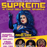 SUPREME: A Taco Bell Drag Brunch at the Cantina