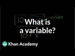 Variables are containers for storing data values. What Is A Variable Video Khan Academy