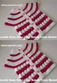 Lastik Roba Hasir Orgu Bebek Yelek Modeli Baby Knitting Patterns Oya Ornekleri Bebek Yelek