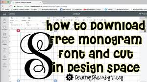 How to download a font to cricut. How To Download Free Monogram Font Install On Your Computer And Use In Cricut Design Space Cricutdes Free Monogram Fonts Cricut Monogram Font Cricut Monogram