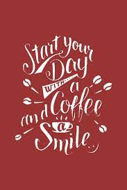 Every day healthy habits you should funny coffee quotes. Start Your Day Quotes Positopia Com Inspirational Quotes Inspirational Quotes With Images Start The Day Quotes