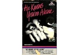 He Knows You're Alone (1980) VHS Video Cover Art
