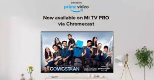 The same thing applies here with amazon prime. Amazon Prime Video Gets Chromecast Support To Feature In Mi Tv And Others In India 91mobiles Com