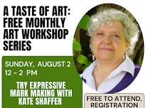 A Taste of Art: Expressive Mark Making with Kate Shaffer