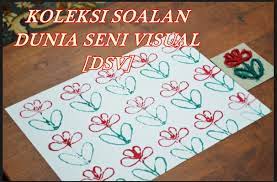 11101210 (60 minit) kelas : Dapatkan Soalan Pentaksiran Awal Tahun Pendidikan Seni Visual Tahun 2 Yang Hebat Khas Untuk Para Murid Download Pendidikan Abad Ke 21