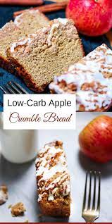 Delectable Moist Low Carb Apple Crumble Bread Recipe Grainfree Glutenfree Lowcarb Healthyrecipes Applecrumble Quickbread Br Food Apple Recipes Recipes