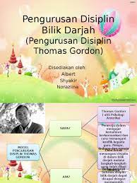 Pengurusan n disiplin thomas gordan model ini menerangkan disiplin bilik darjah dapat d Pengurusan Disiplin Bilik Darjah
