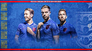 The uefa european championship brings europe's top national teams together; Sportmob How Will England Line Up At Uefa Euro 2020