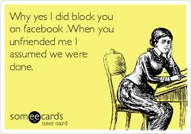 Pin By Suzanne Blackwell On Ecards Facebook Humor Ecards Funny Unfriended On Facebook