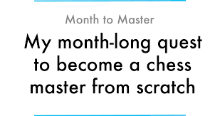 my month long quest to become a chess master from scratch