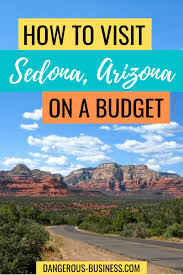 Things To Do In Sedona Arizona When You Re On A Budget In 2020 Visit Sedona Budget Friendly Travel Travel Usa