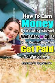 How To Earn Money By Watching Ads And 10 Websites Or Apps That Pay