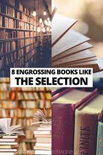 Are you a romantic dreamer at heart? 8 Engrossing Books Like The Selection Books Like This One