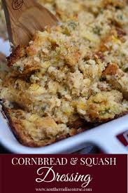 Cornbread Dressing At The Holidays Is A Southern Favorite Step Up Your Dressing Game By Using Sq Dressing Recipes Cornbread Squash Dressing Cornbread Dressing