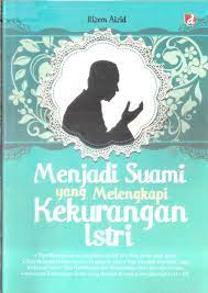 Dan agama islam melarang melakukan hal itu. Menjadi Suami Teladan Kompasiana Com