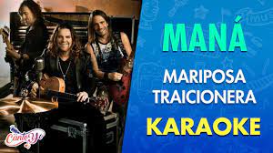 Mana Mariposa Traicionera Karaoke Cantoyo Youtube