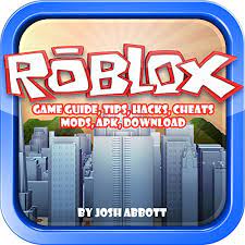 You don't need to download anything! Roblox Game Guide Tips Hacks Cheats Mods Apk Download Horbuch Download Von Josh Abbot Audible De Gelesen Von Darby Shalp