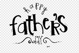 Blue fathers day water color. Black Happy Father S Day Text Print Fathers Day Gift Fathers Day Love Child Holidays Png Pngwing