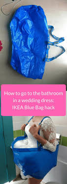 How To Go To The Bathroom In A Wedding Dress An Ikea Blue Bag Hack Weddingplanner Ikea Wedding Wedding Tips Wedding Planning Tips