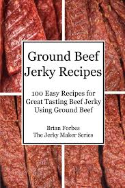 It never lasts long because everyone loves it and gobbles it up! Ground Beef Jerky Recipes 100 Easy Recipes For Great Tasting Beef Jerky Using Ground Beef The Jerky Maker Forbes Mr Brian G 9798623579010 Amazon Com Books