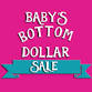 2025 Spring Baby’s Bottom Dollar Sale