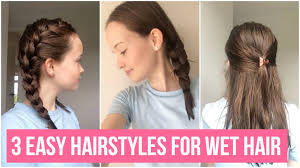 The reason they're so great in wet hair is that it's easier to section your hair and get neat braids when your. 3 Easy Simple And Quick Hairstyles For Wet Hair Youtube