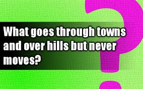 What Goes Through Towns And Mind Benders Brain Teasers Riddles
