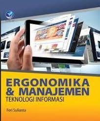 Ergonomika Dan Manajemen Teknolo Buku Teknologi Informasi Teknologi