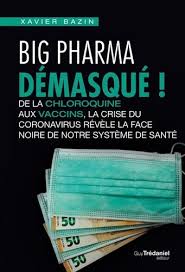 Nous ne sommes pas un corps + des émotions + un esprit + une âme. Big Pharma Demasque La Crise Du Coronavirus De Xavier Bazin Grand Format Livre Decitre