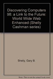Ebooks, free download, pdf, computer discovering, discovering computer 2016, shelly cashman series, free discovering computers (2016). Earnest Sharif Discovering Computers 98 A Link To The Future World Wide Web Enhanced Shelly Cashman Series Pdf Kindle