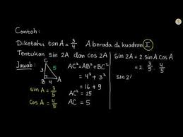 Fungsi dari rumus jumlah dan selisih dua sudut sinus, cosinus, dan tangen digunakan untuk menentukan niali sudut yang tidak ada dalam sudut istimewa. Contoh Soal Trigonometri Sudut Rangkap Youtube